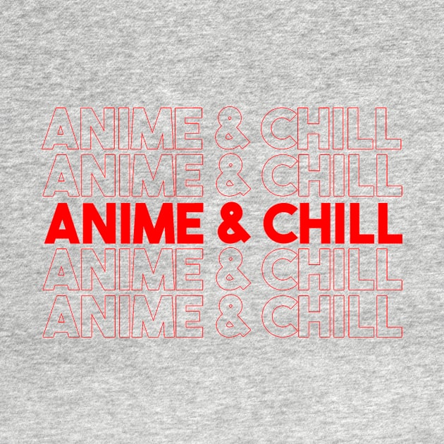 Anime & Chill by Swagless